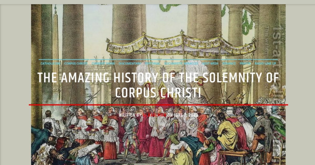 The Amazing History Of The Solemnity Of Corpus Christi – OMC Radio TV