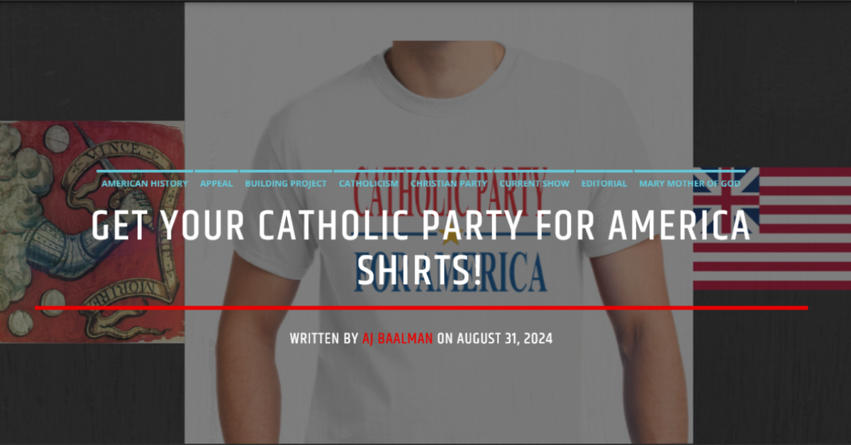 Get Your Catholic Party For America Shirts! – OMC Radio TV